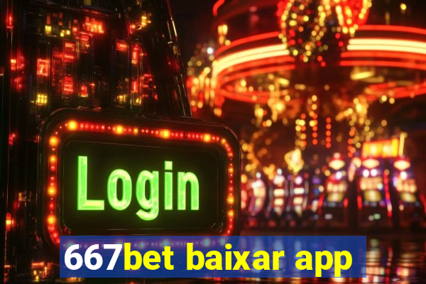 667bet baixar app